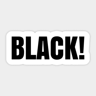 Black! Sticker